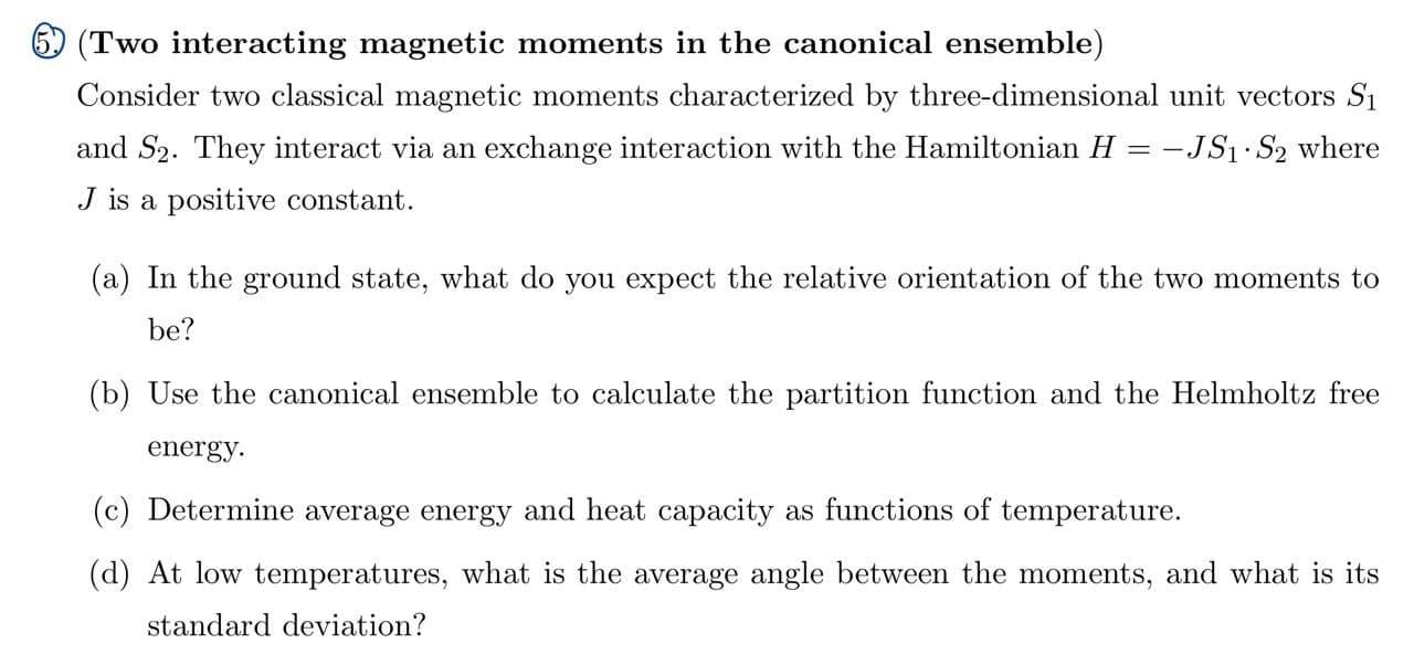 5 Two Interacting Magnetic Moments In The Canonical Ensemble Consider Two Classical Magnetic Moments Characterized By 1