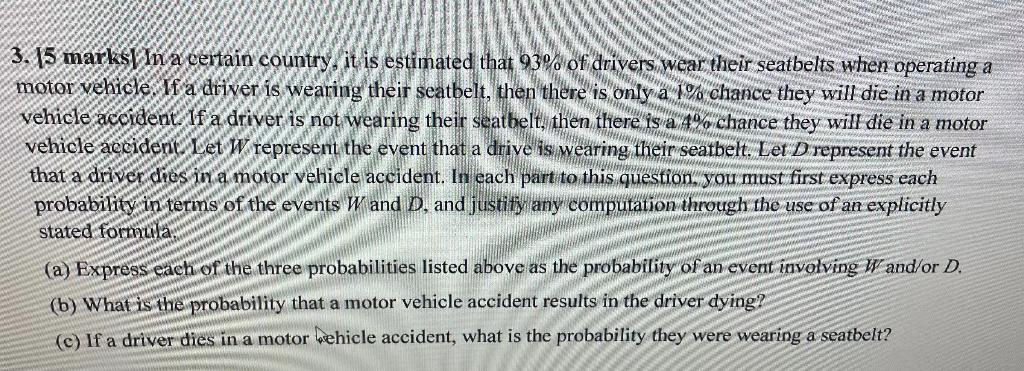 Ka 3 15 Marks In A Certain Country It Is Estimated That 939 Of Drivers Their Seatbelts When Operating A Motor Vehicl 1