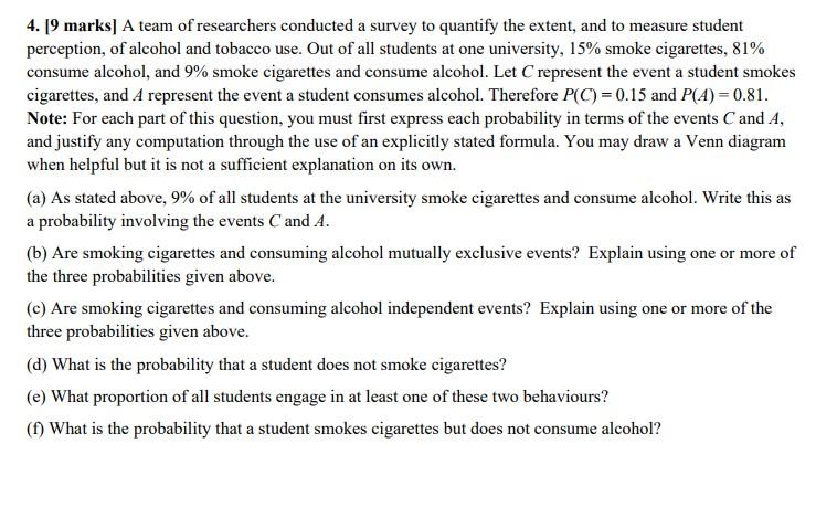 4 9 Marks A Team Of Researchers Conducted A Survey To Quantify The Extent And To Measure Student Perception Of Alco 1