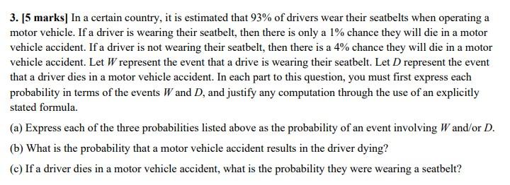 3 5 Marks In A Certain Country It Is Estimated That 93 Of Drivers Wear Their Seatbelts When Operating A Motor Vehic 1