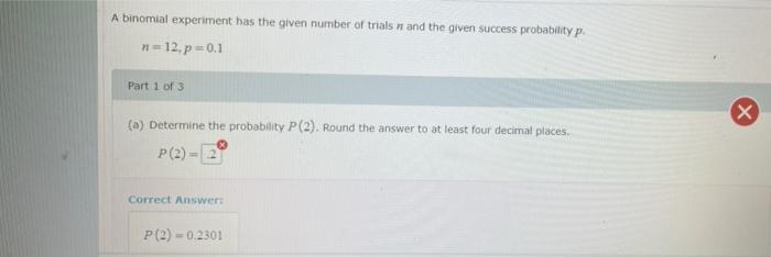 A Binomial Experiment Has The Given Number Of Trials And The Given Success Probability P N 12 P 0 1 Part 1 Of 3 X A 2