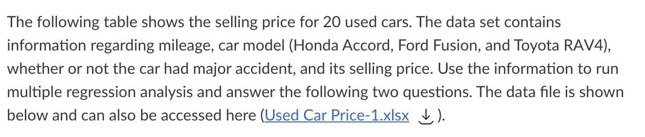 The Following Table Shows The Selling Price For 20 Used Cars The Data Set Contains Information Regarding Mileage Car M 1