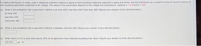 The Weibull Distribution Is Widely Used In Statistical Problems Relating To Aging Of Solid Insulating Materials Subjecte 1