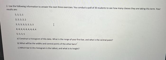 2 Use The Following Information To Answer The Next Three Exercises You Conduct A Poll Of 30 Students To See How Many C 1