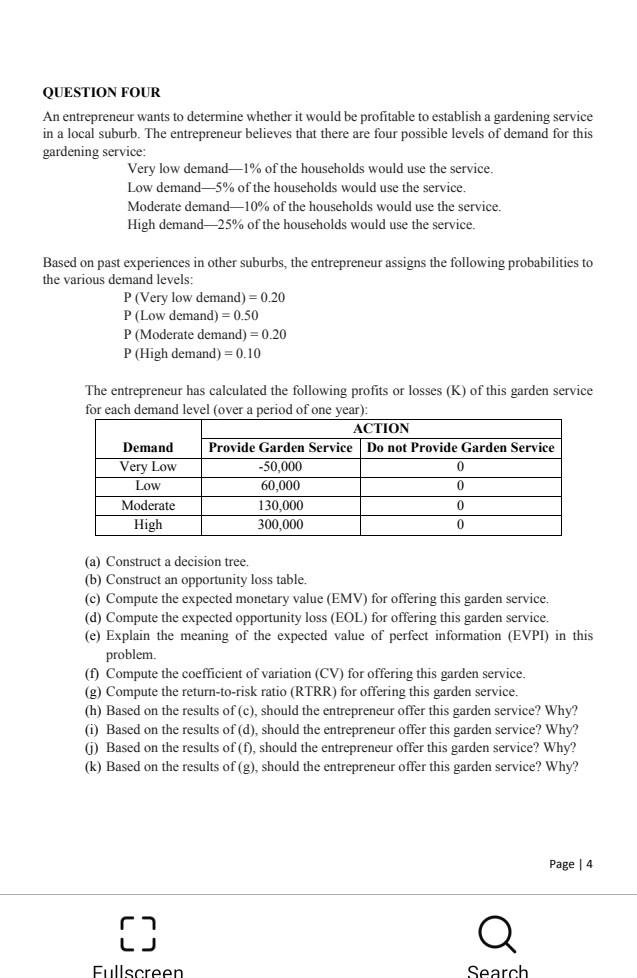 Question Four An Entrepreneur Wants To Determine Whether It Would Be Profitable To Establish A Gardening Service In A Lo 1