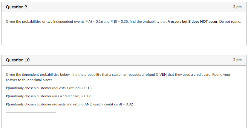 Question 9 2 Pts Given The Probabilities Of Two Independent Events P A 0 16 And P B 0 35 Find The Probability Tha 1