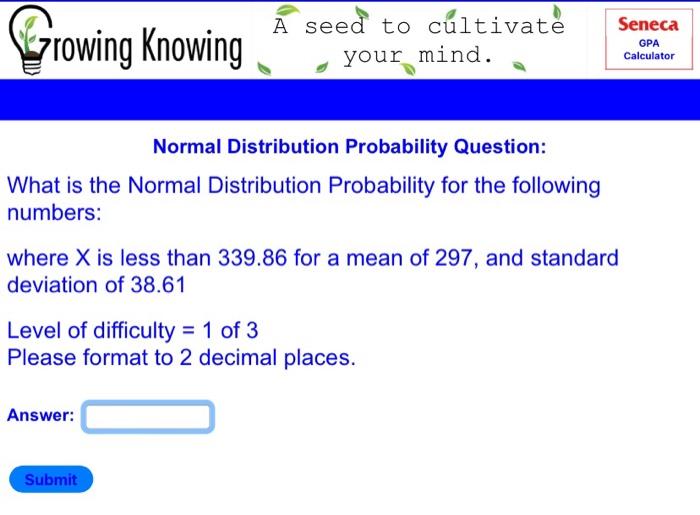 Growing Knowing A Seed To Cultivate Your Mind Seneca Gpa Calculator Normal Distribution Probability Question What Is T 1