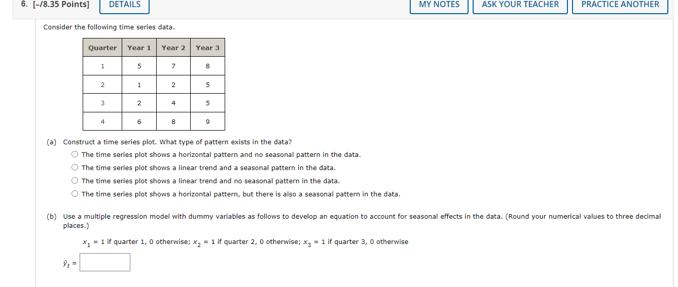 6 18 35 Points Details My Notes Ask Your Teacher Practice Another Consider The Following Time Series Data Quarter Y 1