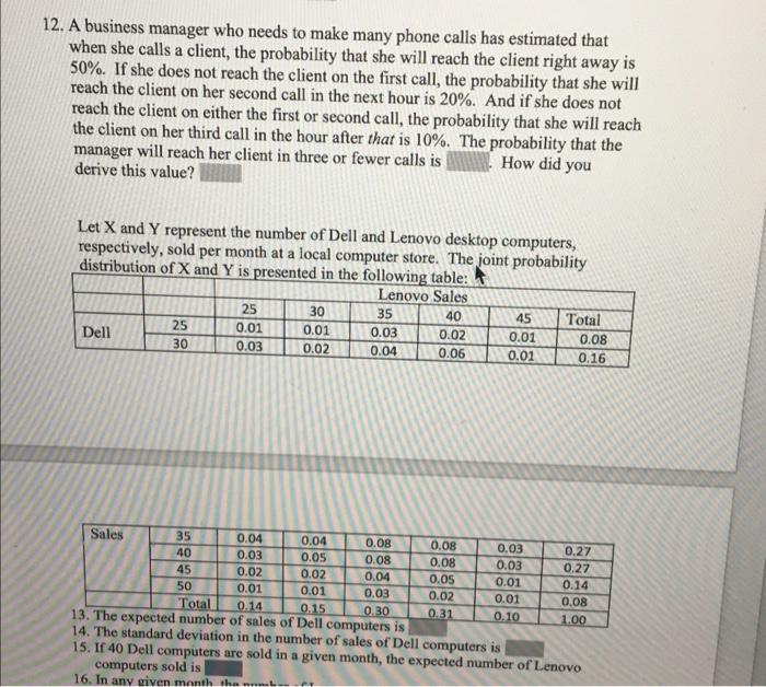 A 12 A Business Manager Who Needs To Make Many Phone Calls Has Estimated That When She Calls A Client The Probability 1