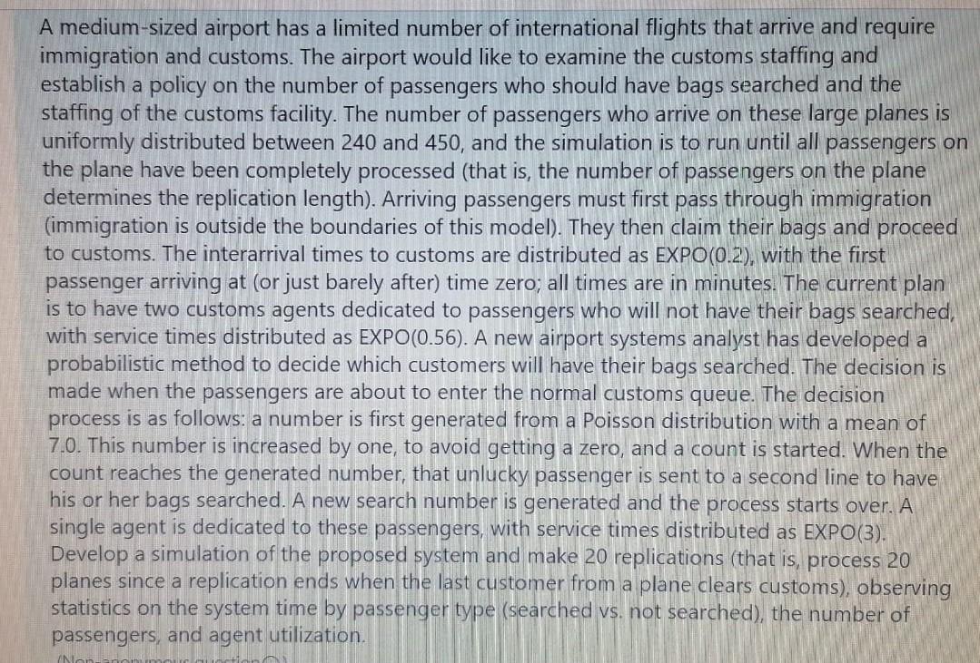 A Medium Sized Airport Has A Limited Number Of International Flights That Arrive And Require Immigration And Customs Th 1