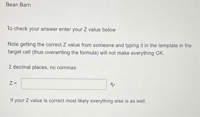 Bean Barn To Check Your Answer Enter Your Z Value Below Note Getting The Correct Z Value From Someone And Typing It In T 1