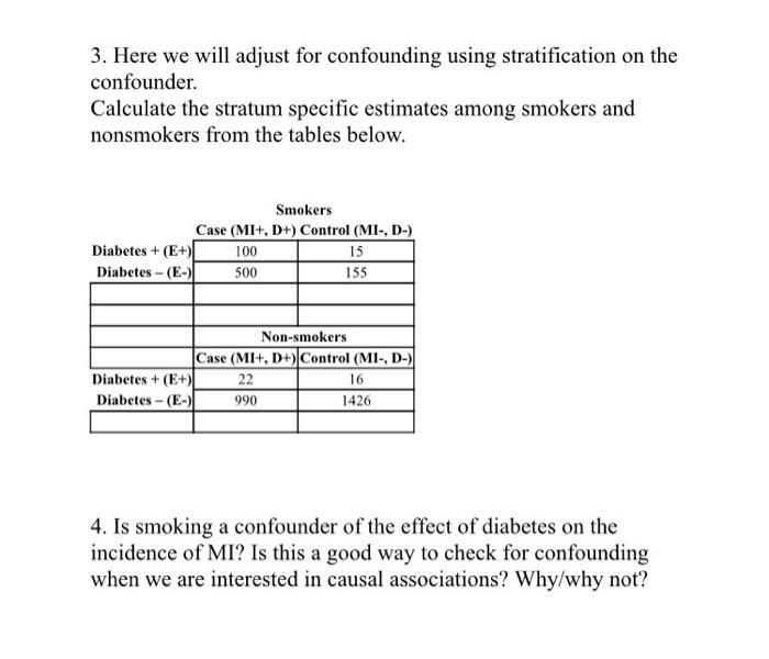 3 Here We Will Adjust For Confounding Using Stratification On The Confounder Calculate The Stratum Specific Estimates 1