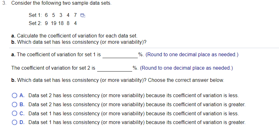 3 Consider The Following Two Sample Data Sets Set 1 6 5 3 4 7 0 Set 2 9 19 18 8 4 A Calculate The Coefficient Of Va 1