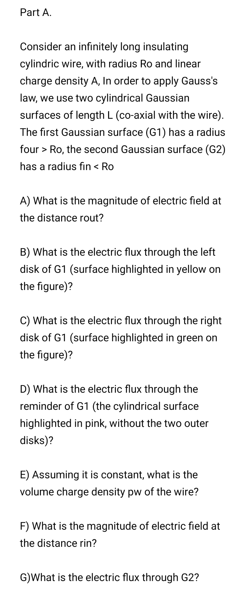 Part A Consider An Infinitely Long Insulating Cylindric Wire With Radius Ro And Linear Charge Density A In Order To A 1