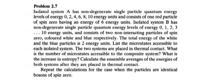 Problem 2 7 Isolated System A Has Non Degenerate Single Particle Quantum Energy Levels Of Energy 0 2 4 6 8 10 Energ 1