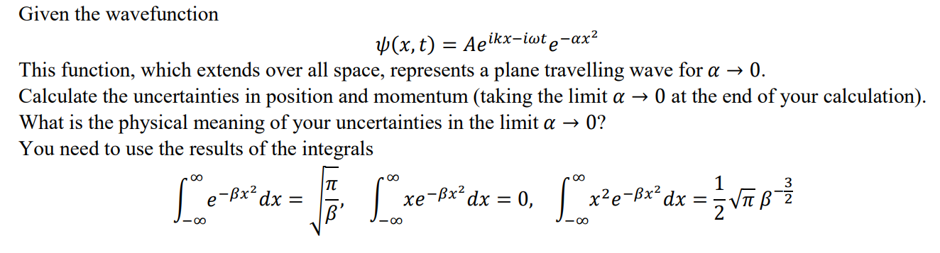 Given The Wavefunction W X T Aeikx Iwte Ax This Function Which Extends Over All Space Represents A Plane Travelli 1