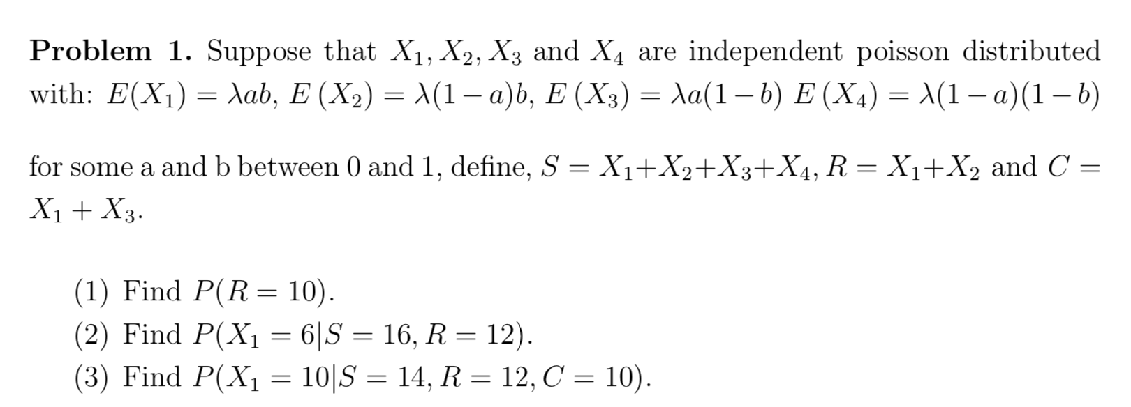 Problem 1 Suppose That X1 X2 X And X4 Are Independent Poisson Distributed With E X1 Lab E X2 1 A B E X 1