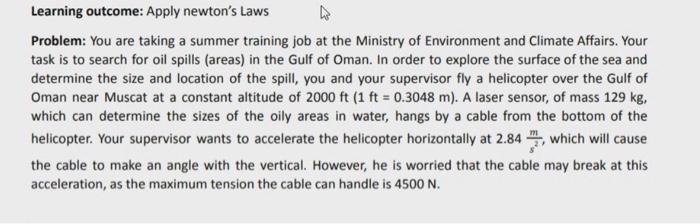 Learning Outcome Apply Newton S Laws D Problem You Are Taking A Summer Training Job At The Ministry Of Environment An 1