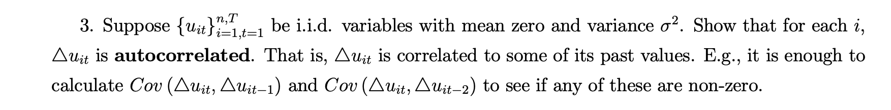 Nt 3 Suppose Uit J 1 T 1 Be I I D Variables With Mean Zero And Variance O2 Show That For Each I Awit Is Autocorrela 1
