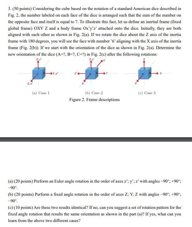 3 50 Points Considering The Cube Based On The Notation Of A Standard American Dice Described In Fig 2 The Number La 1
