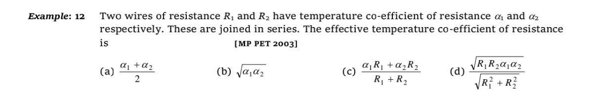 Example 12 Two Wires Of Resistance R And R2 Have Temperature Co Efficient Of Resistance Di And Az Respectively These 1