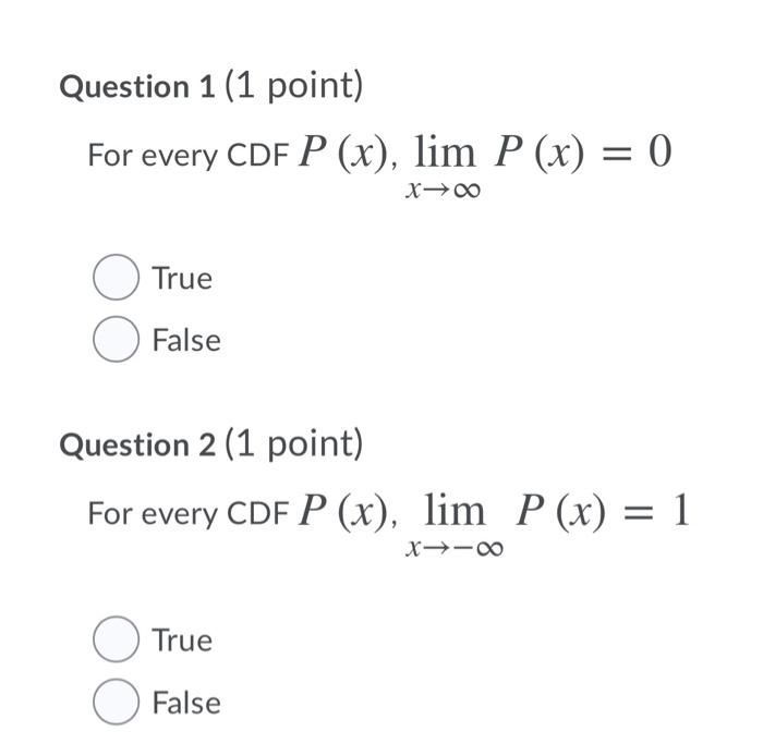 Question 1 1 Point For Every Cdf P X Lim P X 0 X 0 True False Question 2 1 Point For Every Cdf P X Lim P 1