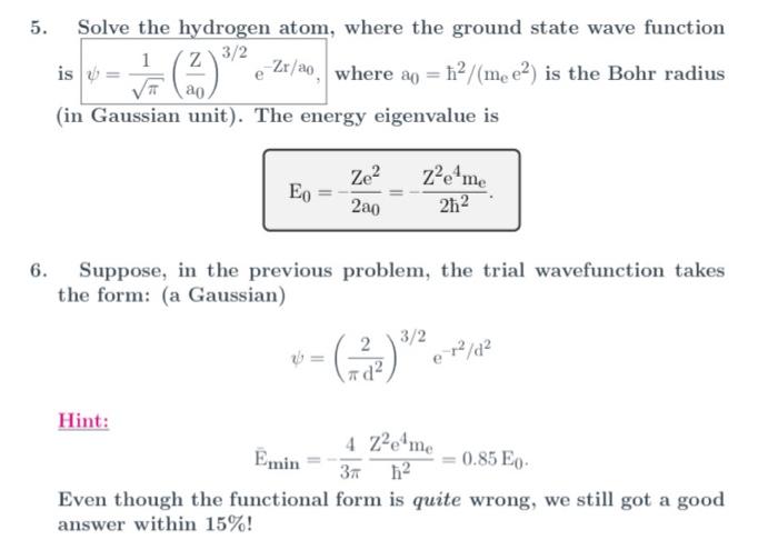 5 Z 3 2 Solve The Hydrogen Atom Where The Ground State Wave Function 1 Is Zr Ao Where An Me E Is The Bohr Radiu 1