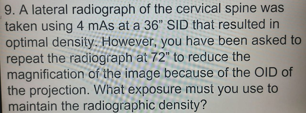 9 A Lateral Radiograph Of The Cervical Spine Was Taken Using 4 Mas At A 36 Sid That Resulted In Optimal Density Howev 1