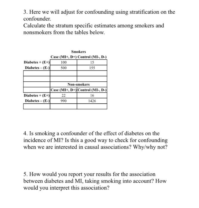 3 Here We Will Adjust For Confounding Using Stratification On The Confounder Calculate The Stratum Specific Estimates 1