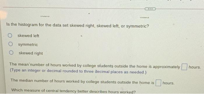 31 4 A Random Sample Of 15 College Students Were Asked How Many Hours Per Week Typically Do You Work Outside The Home 3