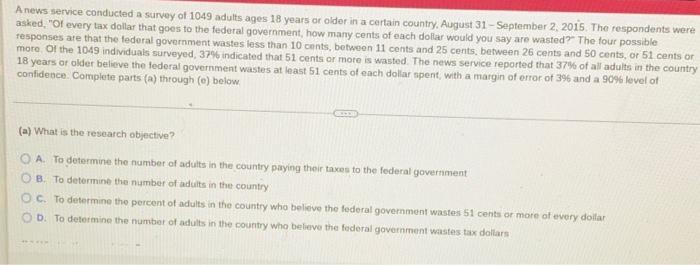 A News Service Conducted A Survey Of 1049 Adults Ages 18 Years Or Older In A Certain Country August 31 September 2 2 1