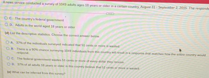 A News Service Conducted A Survey Of 1049 Adults Ages 18 Years Or Older In A Certain Country August 31 September 2 2 3