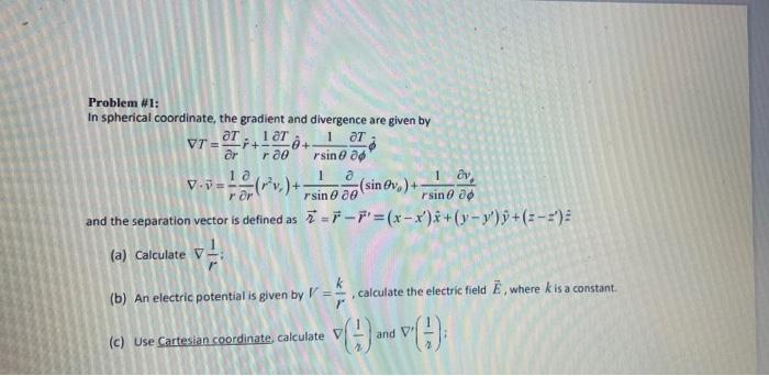 Ot 1 10 Ato Problem 1 In Spherical Coordinate The Gradient And Divergence Are Given By 1 Vt Rsin 1 A 1 A 1 Oy 1