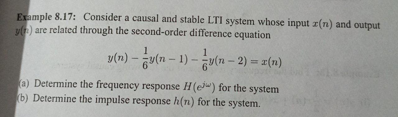 Example 8 17 Consider A Causal And Stable Lti System Whose Input X N And Output Y N Are Related Through The Second Or 1