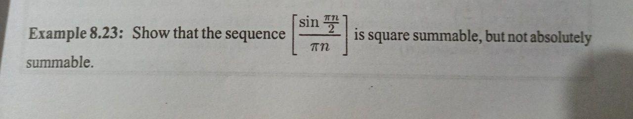 Sin Example 8 23 Show That The Sequence Is Square Summable But Not Absolutely An Summable 1