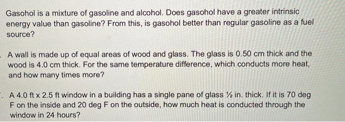Gasohol Is A Mixture Of Gasoline And Alcohol Does Gasohol Have A Greater Intrinsic Energy Value Than Gasoline From Thi 1