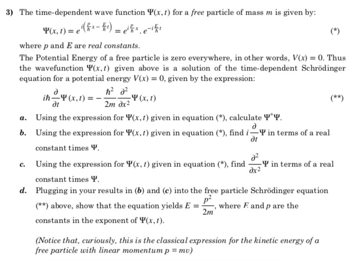The Time Dependent Wave Function X T For A Free Particle Of Mass M Is Given By 30 X T Ei P X Et Eip X E I 1