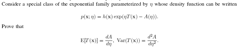 Consider A Special Class Of The Exponential Family Parameterized By N Whose Density Function Can Be Written P X N H X 1