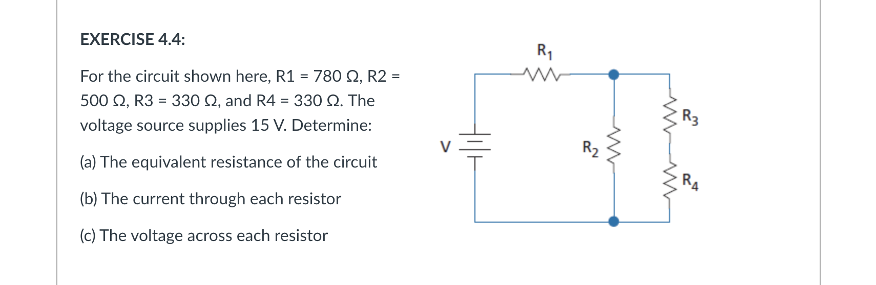 Exercise 4 4 R1 For The Circuit Shown Here R1 780 12 R2 500 S2 R3 330 12 And R4 330 12 The Voltage Sourc 1