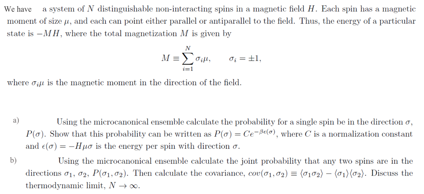 We Have A System Of N Distinguishable Non Interacting Spins In A Magnetic Field H Each Spin Has A Magnetic Moment Of Si 1
