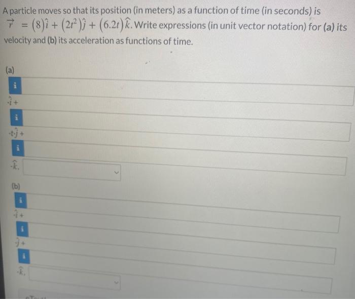 A Particle Moves So That Its Position In Meters As A Function Of Time In Seconds Is 7 8 I 212 6 21 L Wr 2