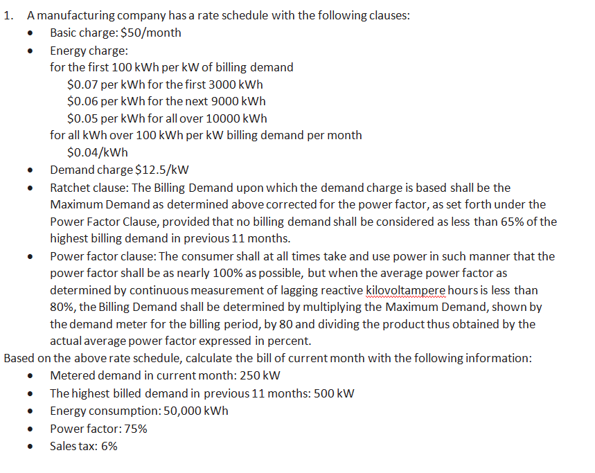 1 Amanufacturing Company Has A Rate Schedule With The Following Clauses Basic Charge 50 Month Energy Charge For The 1