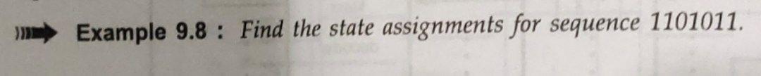 1 Example 9 8 Find The State Assignments For Sequence 1101011 1