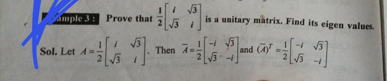1 13 Ample 3 Prove That 21 13 Is A Unitary Matrix Find Its Eigen Values 13 1 1 Sol Let A I 13 I 13 Then A An 1