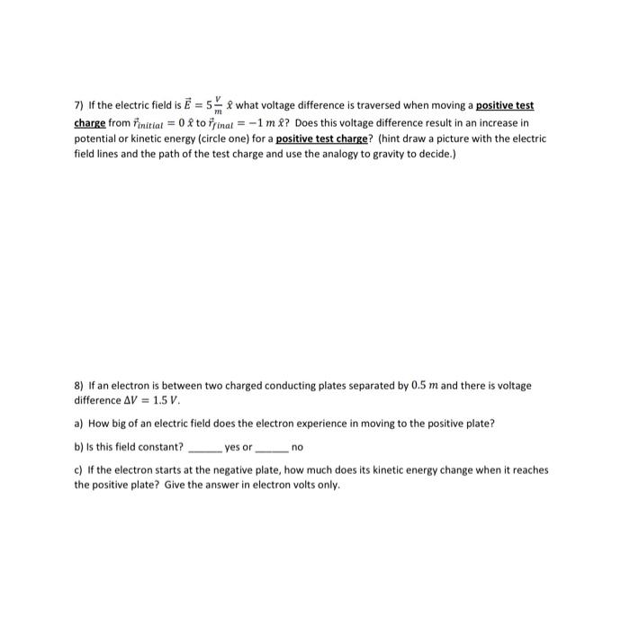7 If The Electric Field Is E 5 What Voltage Difference Is Traversed When Moving A Positive Test Charge From Finitiat 1