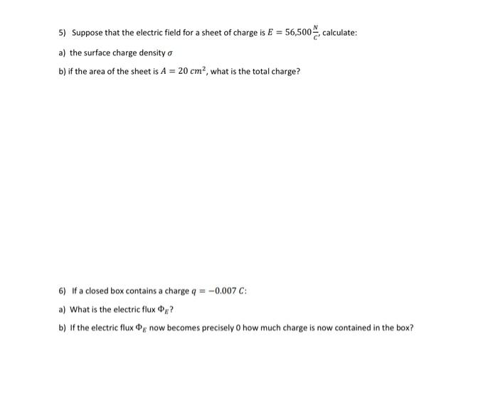 5 Suppose That The Electric Field For A Sheet Of Charge Is E 56 500 Calculate A The Surface Charge Density A B If 1