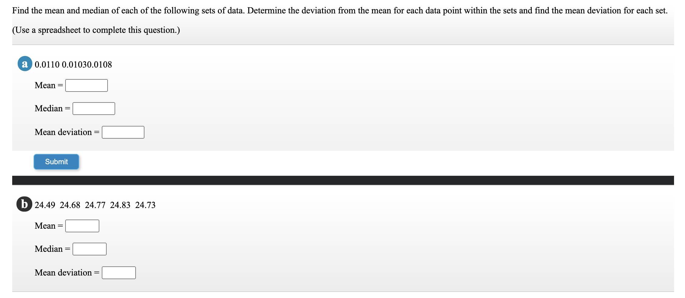 Find The Mean And Median Of Each Of The Following Sets Of Data Determine The Deviation From The Mean For Each Data Poin 1