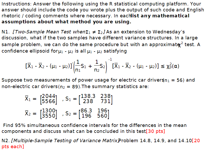 Answer The Following Using The R Statistical Computing Platform Your Answer Should Include The Code You Wrote Plus The 1