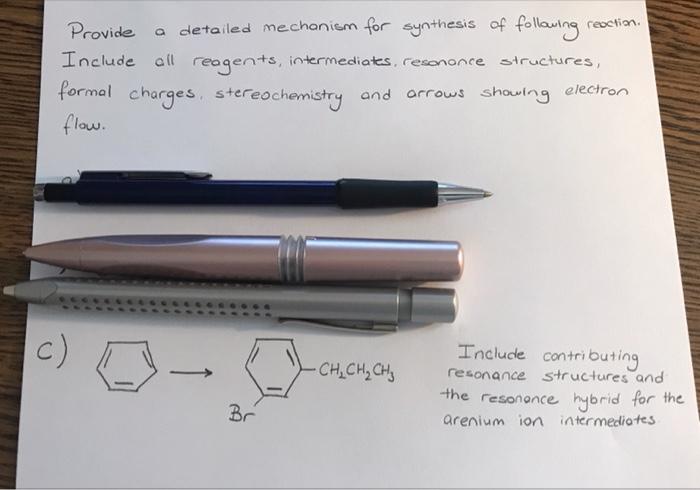 Rection Provide A Detailed Mechanism For Synthesis Of Following Include All Reagents Intermediats Resonance Structures 1