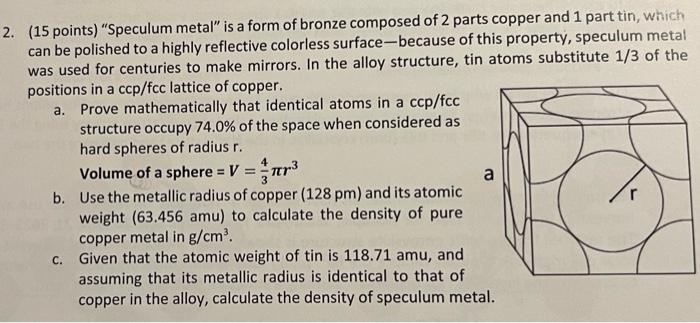 2 15 Points Speculum Metal Is A Form Of Bronze Composed Of 2 Parts Copper And 1 Part Tin Which Can Be Polished To 1